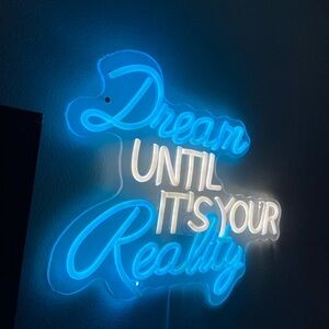 “Dream Until it’s you’re Reality “  LED Lights